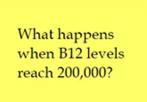 post-it note reading, "what happens when B12 levels reach 200,000?"