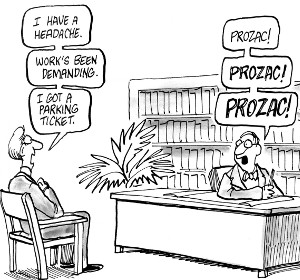 Cartoon - Prozac prescribed for everything